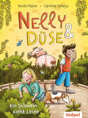 cover image of Nelly & Düse – Ein Schwein zieht Leine